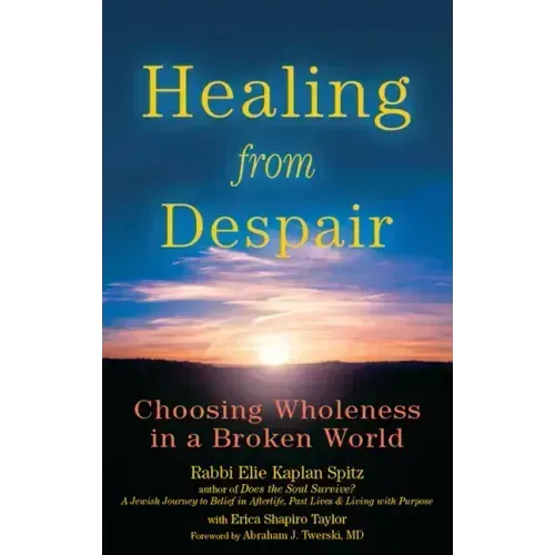 Healing from Despair: Choosing Wholeness in a Broken World