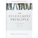 Fulfillment Principle: Experiencing a Life of Pure Joy and Fulfillment