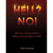 Hell? No!: Why You Can Be Certain There Is No Such Place As Hell