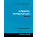 Ludwig Van Beethoven - In Questa Tomba Oscura - WoO 133 - A Score for Voice and Piano: With a Biography by Joseph Otten