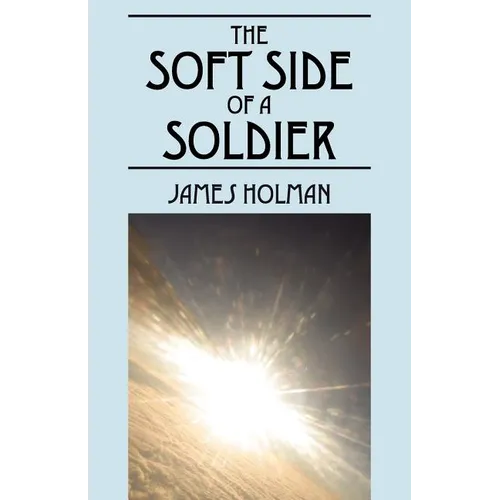 The Soft Side of a Soldier