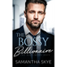 The Bossy Billionaire: An opposites attract billionaire romance