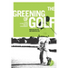 The Greening of Golf: Sport, Globalization and the Environment