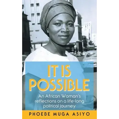 It Is Possible: An African Woman's Reflections on a Life-Long Political Journey
