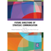 Future Directions of Strategic Communication