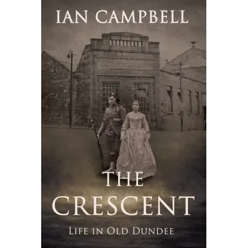 The Crescent: Life in Old Dundee
