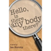 Hello... Is There Any Body There?