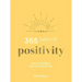 365 Days of Positivity: Daily Guidance for a Happier You