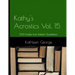 Kathy's Acrostics Volume 15: 100 Puzzles from Eclectic Quotations