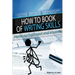 How to Book of Writing Skills: Words at Work: Letters, email, reports, resumes, job applications, plain english