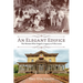 An Elegant Edifice: The Women Who Forged a Legacy at Villa Louis