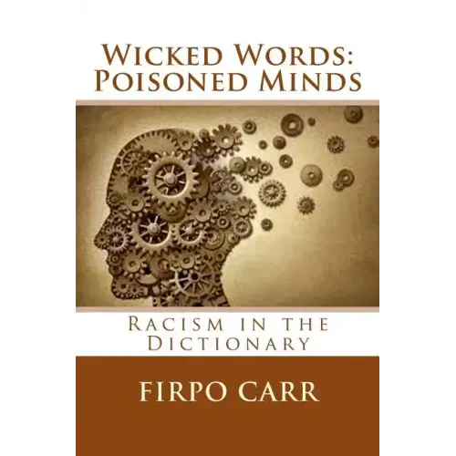 Wicked Words: Poisoned Minds: Racism in the Dictionary