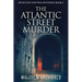 The Atlantic Street Murder
