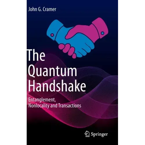 The Quantum Handshake: Entanglement, Nonlocality and Transactions