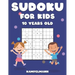 Sudoku for Kids 10 Years Old: 200 Sudoku Puzzles Design for 10 Year Olds - With Instructions and Solutions - Large Print