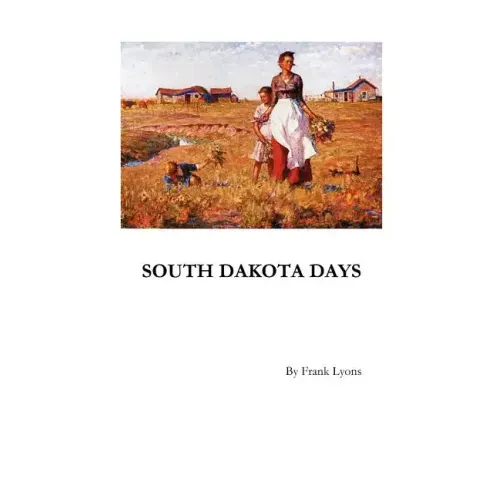 South Dakota Days