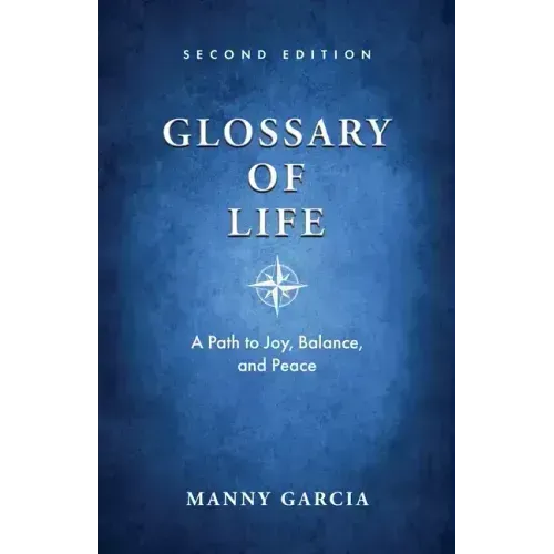 Glossary of Life: A Path to Joy, Balance, and Peace