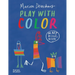 Play with Color: An Art Activity Book