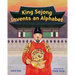 King Sejong Invents an Alphabet