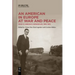 An American in Europe at War and Peace: Hugh S. Gibson's Chronicles, 1918-1919