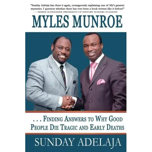 Myles Munroe - Finding Answers To Why Good People Die Tragic and Early Deaths: Perspective