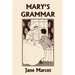 Mary's Grammar (Yesterday's Classics)