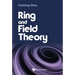 Ring and Field Theory