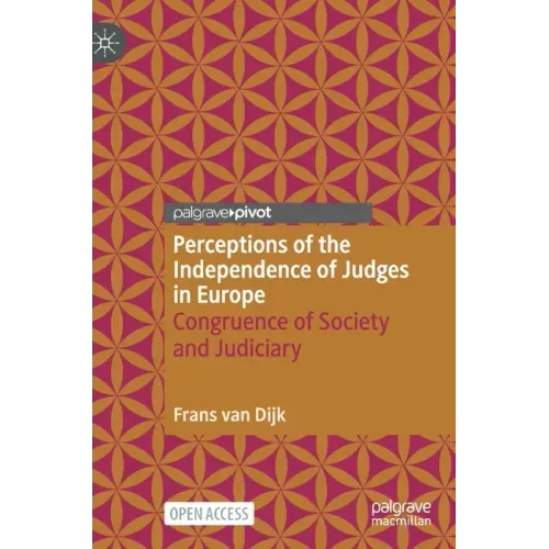 Perceptions of the Independence of Judges in Europe: Congruence of Society and Judiciary