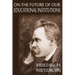On the Future of Our Educational Institutions