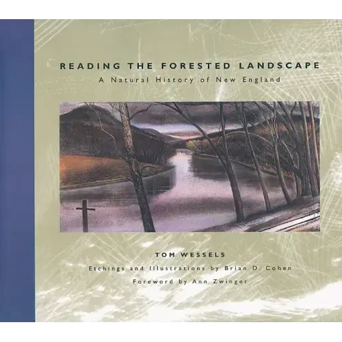 Reading the Forested Landscape: A Natural History of New England