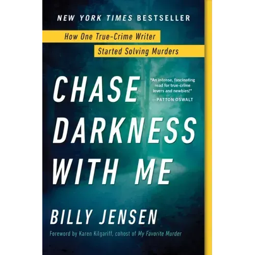 Chase Darkness with Me: How One True-Crime Writer Started Solving Murders