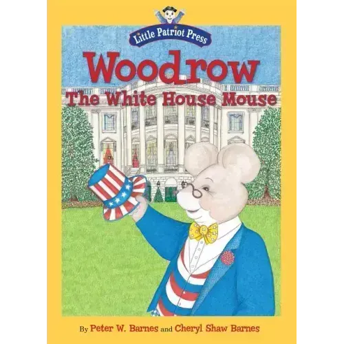 Woodrow, the White House Mouse