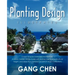 Planting Design Illustrated: A Holistic Design Approach Combining Architectural Spatial Concepts and Horticultural Knowledge and Discussions of Gre