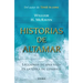 Historias de Altamar: Lecciones de Una Vida En La Línea de Combate / Sea Stories