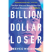 Billion Dollar Loser: The Epic Rise and Spectacular Fall of Adam Neumann and Wework