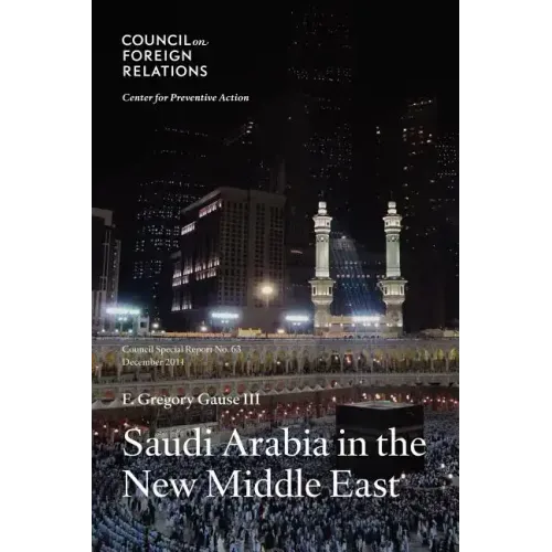 Saudi Arabia in the New Middle East