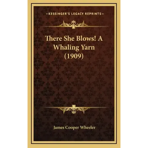 There She Blows! a Whaling Yarn (1909)