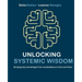 Unlocking systemic wisdom: bringing key knowledge from constellations to the work floor