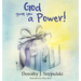 God Gave You a Power