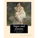 Signs and seasons. By: John Burroughs: The eight essays