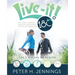 Live-It! 180°: Your body's intelligent design for losing weight, living fit, and enjoying life!
