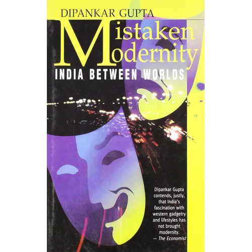 Mistaken Modernity: India Between Worlds