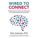 Wired to Connect: The Brain Science of Teams and a New Model for Creating Collaboration and Inclusion