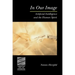 In Our Image: Artificial Intelligence and the Human Spirit