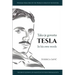 Tesla in His Own Words / Tako je govorio Tesla: Wisdom from One of the World's Greatest Inventors / Mudrosti jednog od najvecih svetskih pronalaza