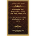 History Of Rye, Westchester County, New York, 1660-1870: Including Harrison And The White Plains Till 1788 (1871)