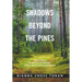 Shadows Beyond the Pines: A Story About Woodland Park Michigan, a Black Resort During Segregation