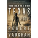 The Battle for Texas