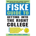 Fiske Guide to Getting Into the Right College