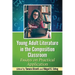 Young Adult Literature in the Composition Classroom: Essays on Practical Application